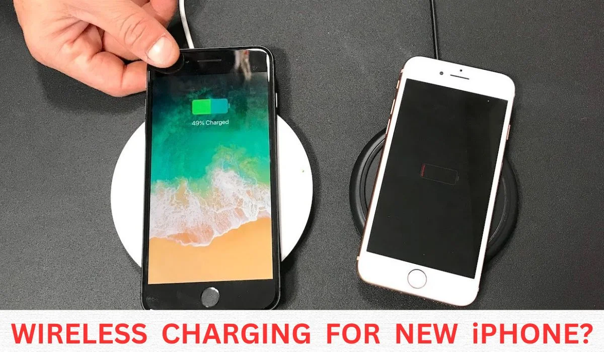 Wireless Charging For New iPhone All You Need To Know