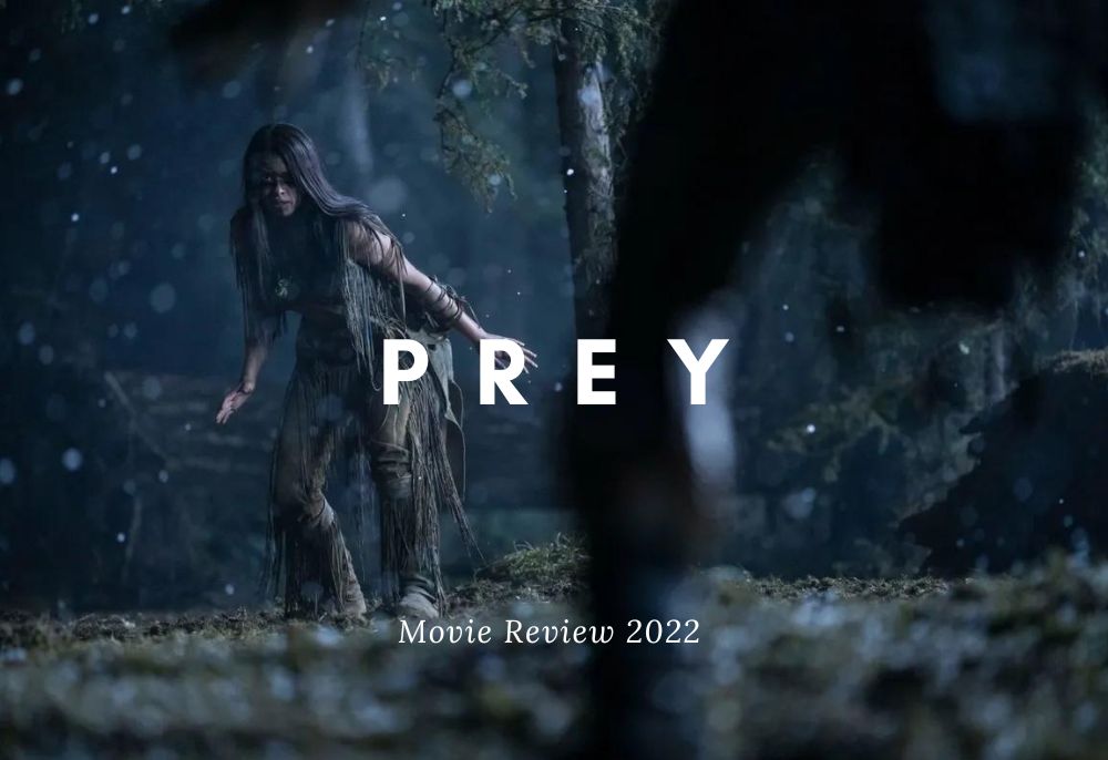 Prey Movie Review, Cast, Summary, Tickets & Audience Feedback
