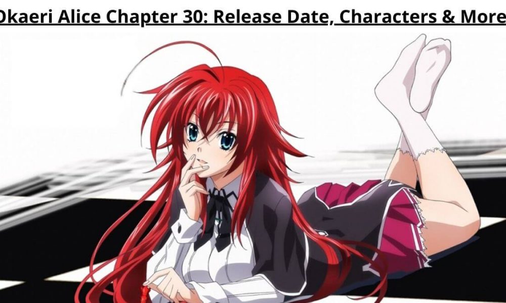 Okaeri Alice Chapter 30 Release Date, Characters & More