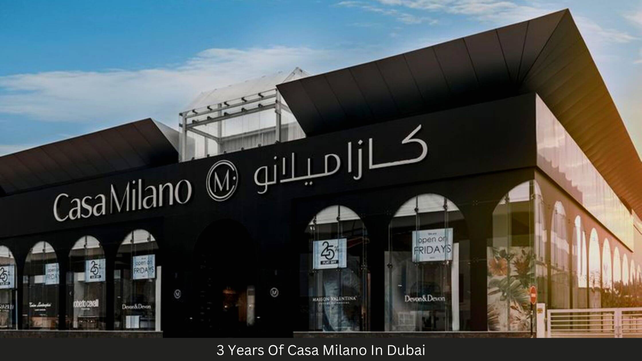 3 Years Of Casa Milano In Dubai
