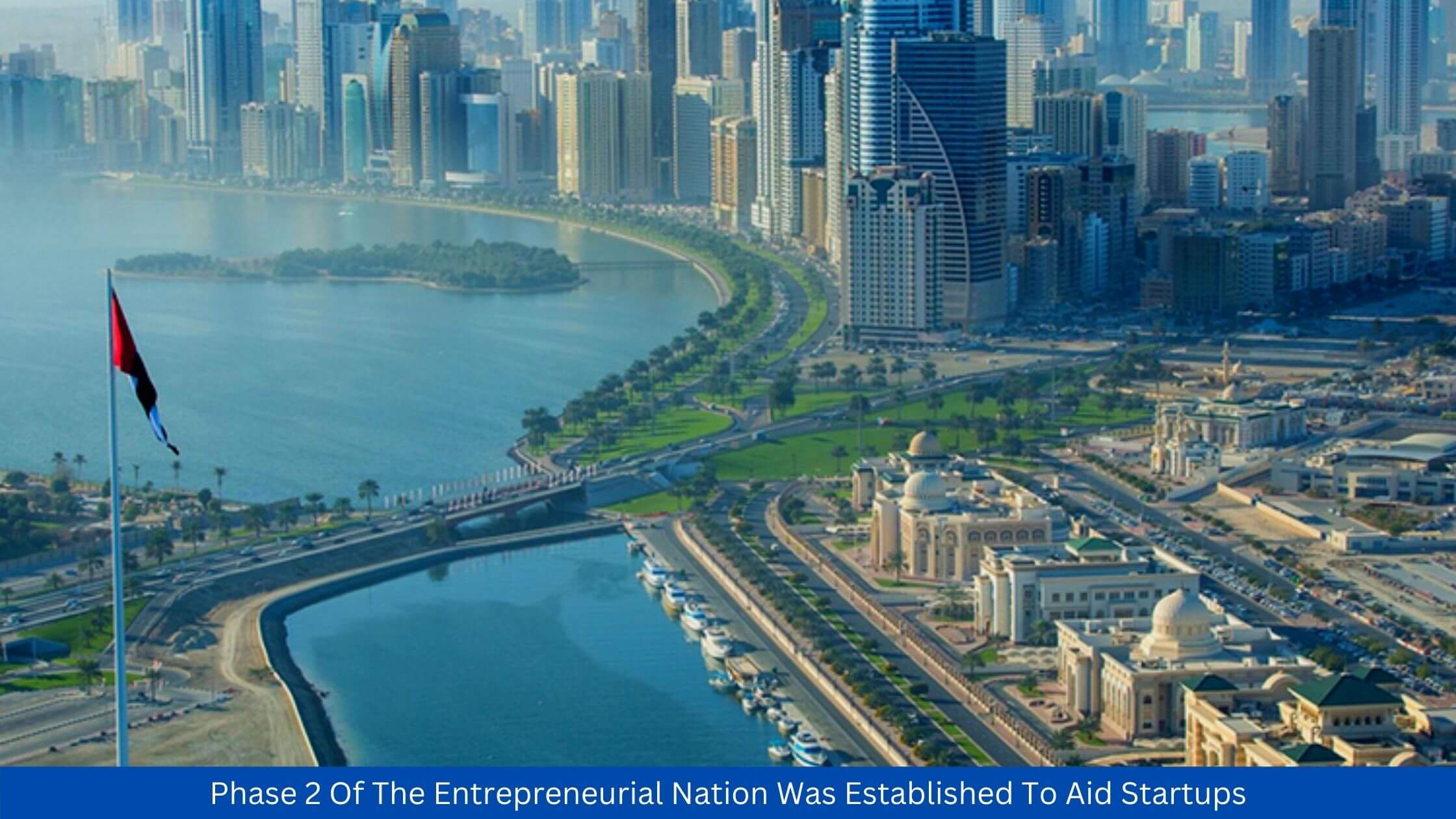 Phase 2 Of The Entrepreneurial Nation Was Established To Aid Startups
