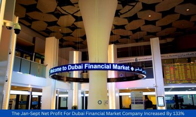 The Jan-Sept Net Profit For Dubai Financial Market Company Increased By 133%