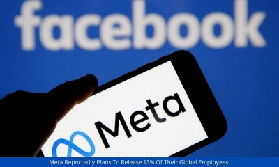 Meta Reportedly Plans To Release 13% Of Their Global Employees 