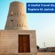 A Useful Travel Guide To Explore Al Jazirah Al Hamra Area
