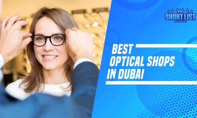 Best Optical Shops In Dubai