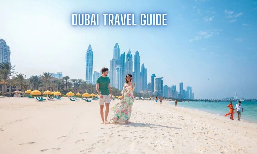 Dubai Travel Guide Best One For First-Time Visitors
