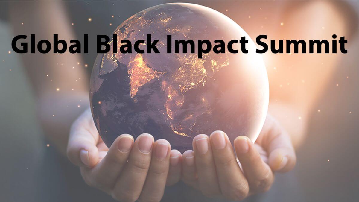 Theme Of Global Black Impact Summit