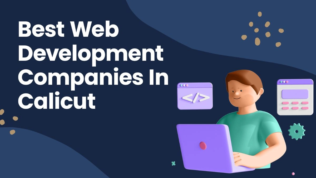 Best Web Development Companies In Calicut