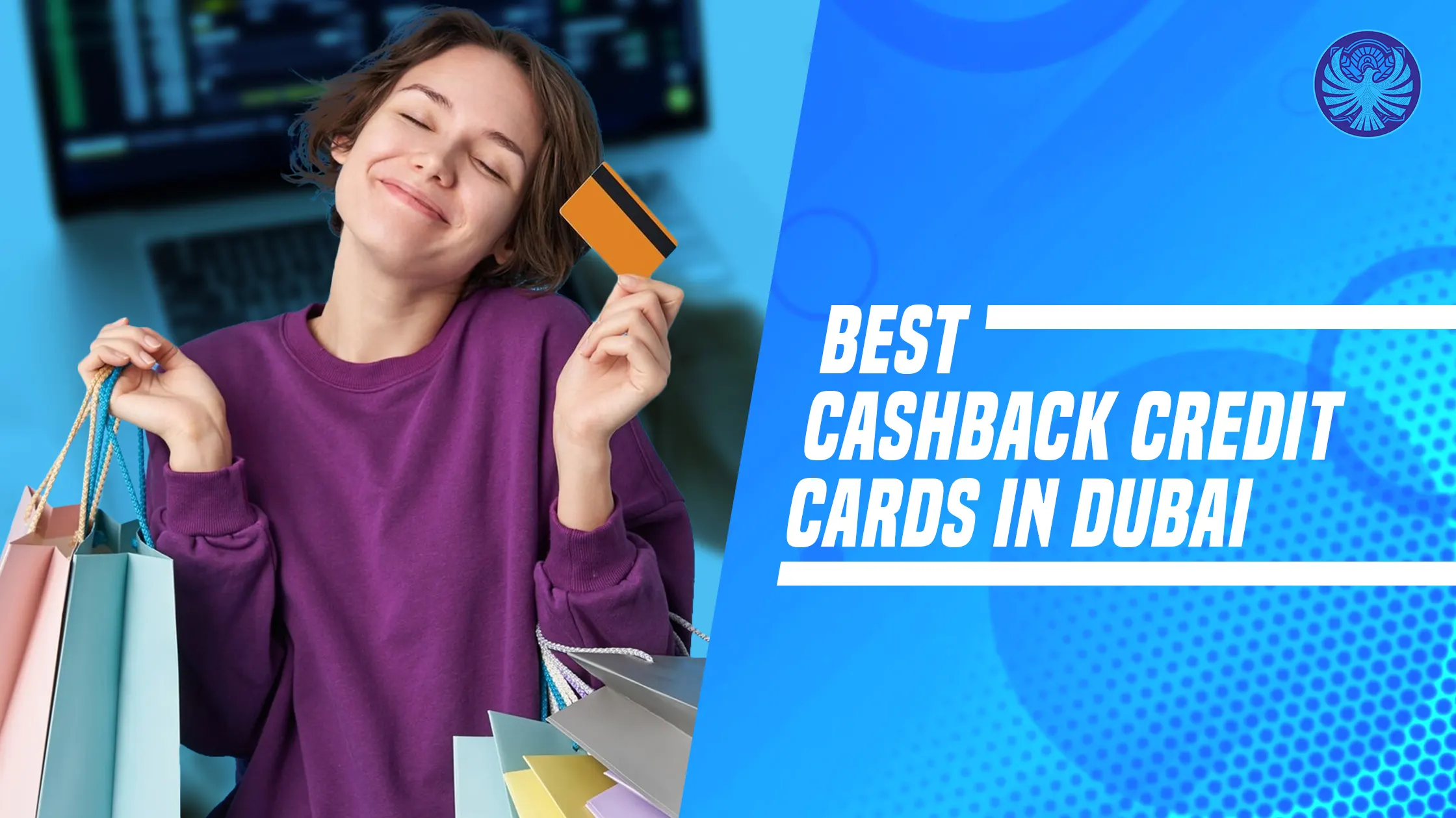 Top 10 Best Cashback Credit Cards In Dubai – Maximize Your Savings!