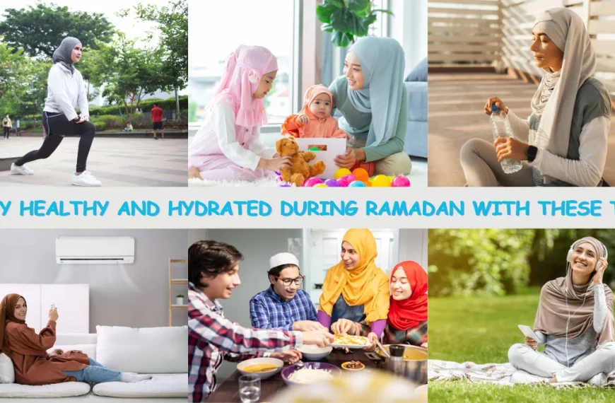 Tips To Stay Healthy And Hydrated During Ramadan 2023