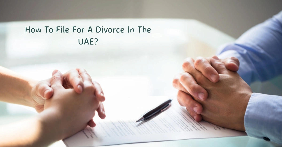 How To File For A Divorce In The UAE